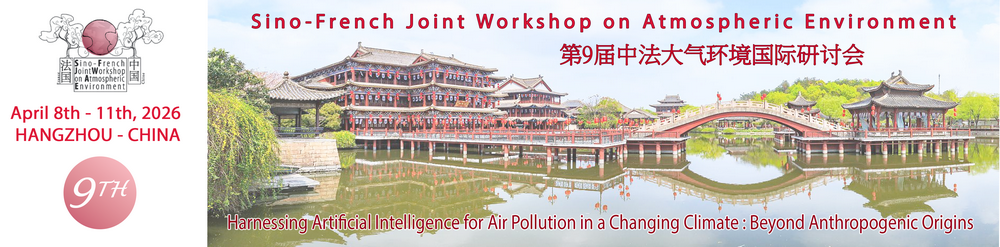 9th Sino-French Joint Workshop on Atmospheric Environment>